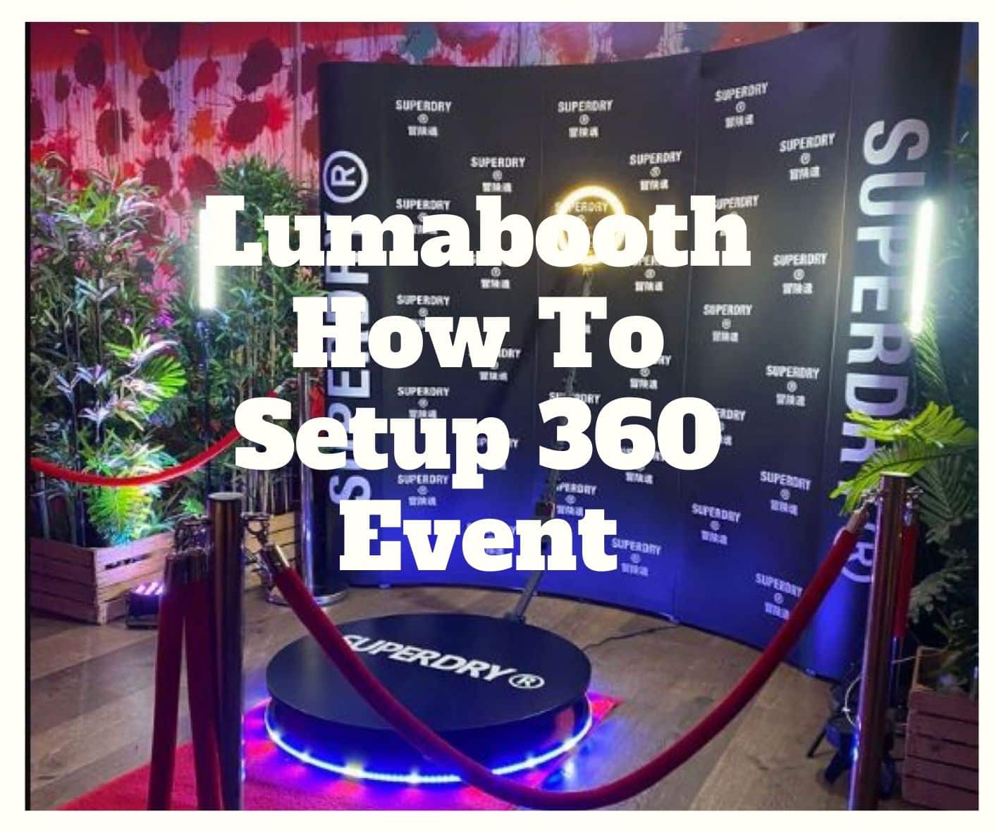 Lumabooth Cómo configurar un evento 360