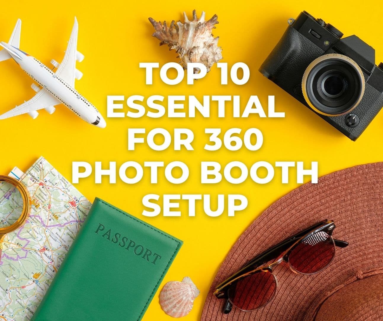 Top 10 des éléments essentiels pour la configuration du Photo Booth 360